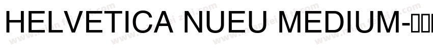 HELVETICA NUEU MEDIUM字体转换